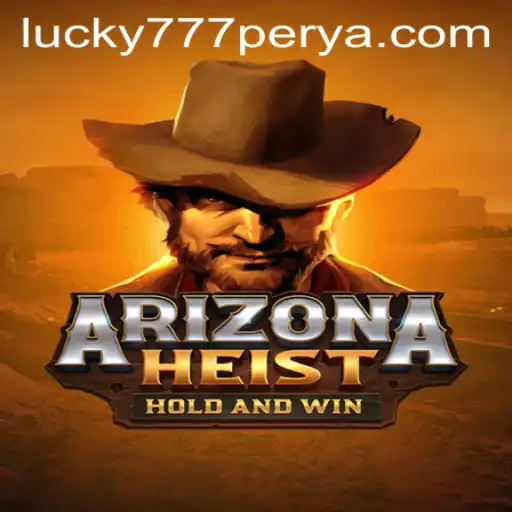 ArizonaHeist: A New Gaming Adventure with 777Perya.com