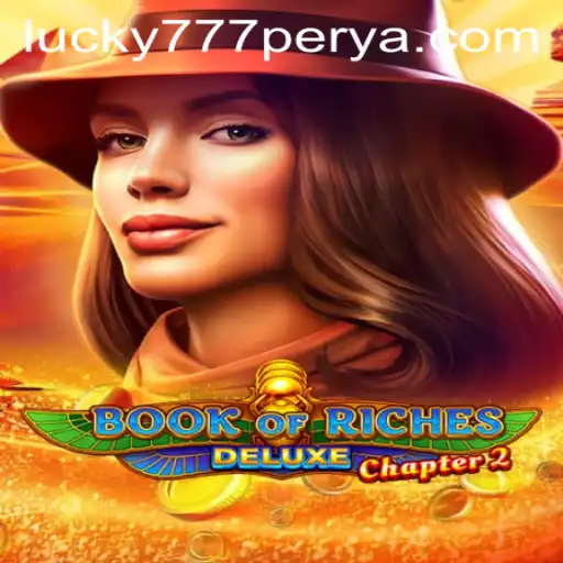 Book of Riches Deluxe Chapter 2: Discover the Adventure within 777Perya.com