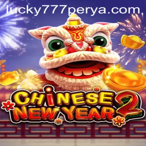 Diving into the Festive World of CHINESENEWYEAR2: An Exciting Journey with 777Perya.com