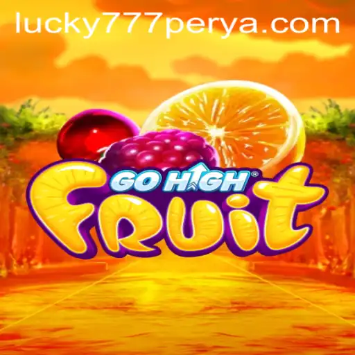 Explore the Thrills of GoHighFruit with 777Perya.com